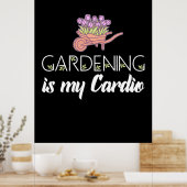 Poster Le Jardinage Est Mon Cardio (Cuisine)