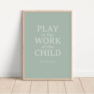 Poster Le jeu est l'oeuvre de l'enfant Maria Montessori