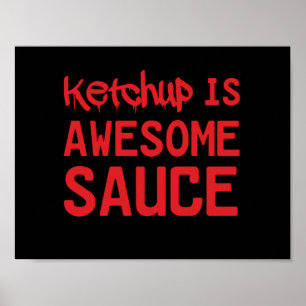 Poster Le ketchup est sauce impressionnante