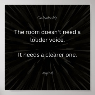 Poster Le leadership, c'est la clarté, pas le volume