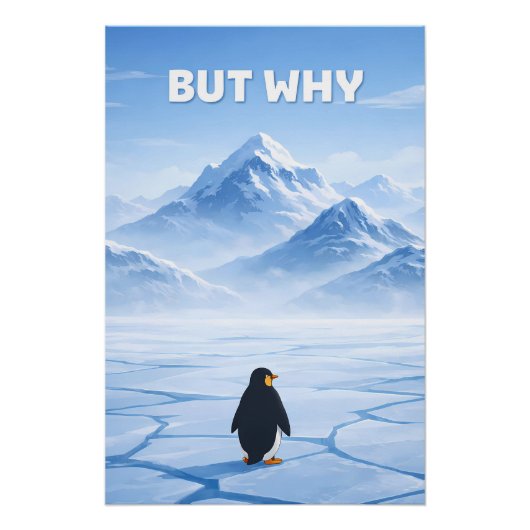 Poster Le Manchot Existentiel : "Mais Pourquoi?" (Devant)