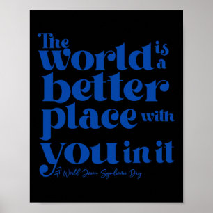 Poster Le Monde Est Un Meilleur Endroit Avec Vous Dans Il