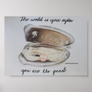 Poster Le monde est votre huître vous êtes la perle - Imp