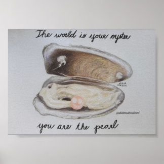 Poster Le monde est votre huître vous êtes la perle - Imp