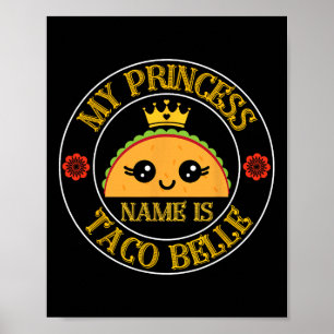 Poster Le nom de ma princesse est Taco Belle Funny Cinco 