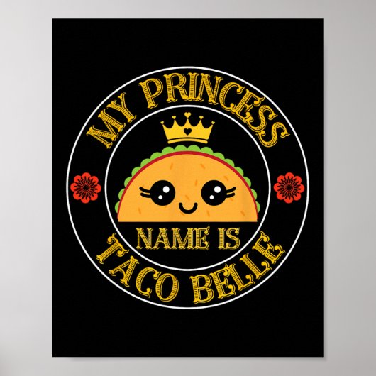 Poster Le nom de ma princesse est Taco Belle Funny Cinco  (Devant)