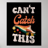 Poster Le Patinage À Roulettes Ne Peut Pas Attraper Ce Ré (Devant)