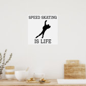 Poster Le patinage de vitesse est la vie (Cuisine)