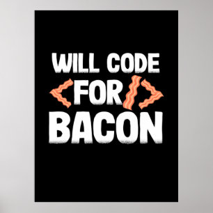 Poster Le Programmeur Va Code Pour Bacon