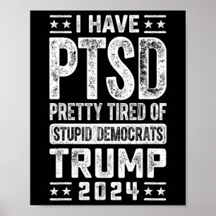 Poster Le Ptsd Est Assez Fatigué Des Imbéciles Démocrates