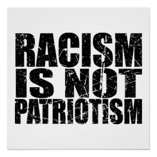 Poster Le racisme n'est pas le patriotisme Militant pour
