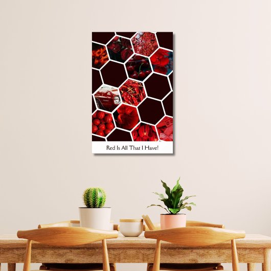 Poster Le Rouge Est Tout Ce Que J'Ai ! Hexagon 11 Photo C
