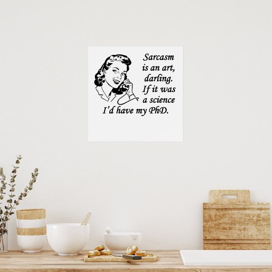 Poster Le Sarcasme Est Un Art (Cuisine)