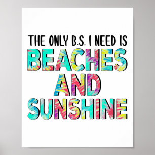 Poster Le Seul Bs Dont J'Ai Besoin Est Plages Et Soleil