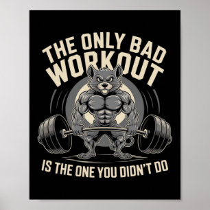 Poster Le seul mauvais entraînement est celui que vous n'