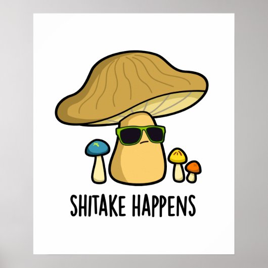 Poster Le Shitake Arrive Un Jeu De Champignons Drôle (Devant)