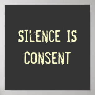 Poster Le silence EST consentement