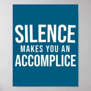 Poster Le silence fait de vous un complice de la loi sur