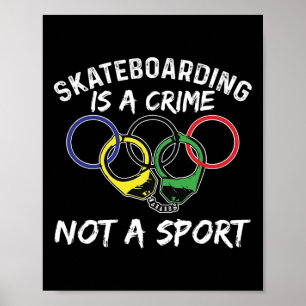 Poster Le Skateboard Est Un Crime Pas Un Sport Skateboard