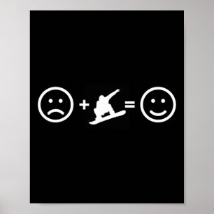 Poster Le snowboard me rend heureux quand je suis triste 