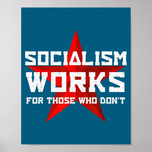 Poster Le socialisme fonctionne pour ceux qui ne (Devant)