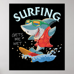 Poster Le surf me donne des cadeaux amusants de requins h