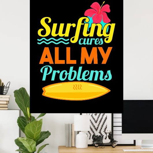 Poster Le surf sont mes problèmes (Bureau à domicile)