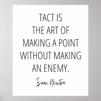 Poster Le tact est l'art de faire valoir un point ...