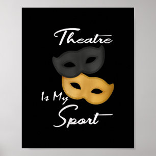 Poster Le Théâtre Est Mon Sport   Cadeau de théâtre Lover