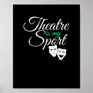 Poster Le Théâtre Est Mon Sport Tee Acteur De Théâtre Mus