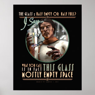 Poster Le verre : En grande partie l'espace vide (16x20")