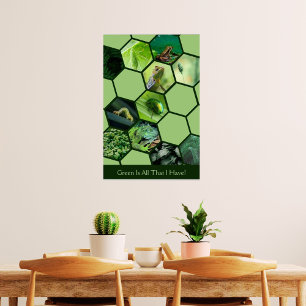 Poster Le Vert Est Tout Ce Que J'Ai ! Hexagon 11 Photo Co