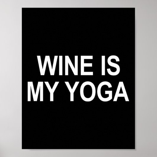 Poster Le vin est mon yoga - (Devant)