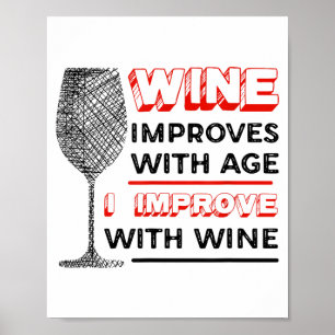 Poster Le vin s'améliore avec l'âge, je m'améliore avec l