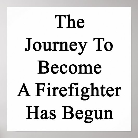 Poster Le Voyage Pour Devenir Pompier A Commencé (Devant)