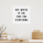 Poster L'eau chaude est le remède à tout (Cuisine)