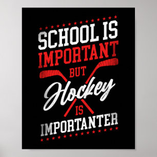 Poster L'École De Hockey Sur Glace Est Importante, Mais L