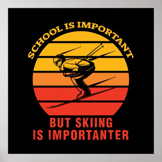 Poster L'école est importante mais le ski est encore plus (Devant)