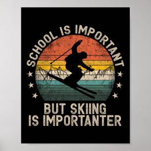 Poster L'école est importante mais le ski est encore plus
