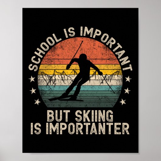 Poster L'école est importante mais le ski est plus import (Devant)