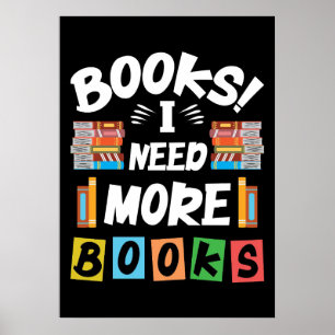 Poster Lecteur Livres-cadeaux J'ai besoin de plus de livr