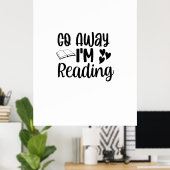Poster Lecture Art Go Away I'm Reading (Bureau à domicile)