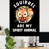 Poster L'écureuil sont mon esprit animal (Bureau à domicile)