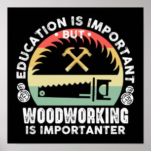 Poster L'Éducation Est Importante Le Travail Du Bois