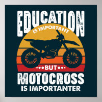 L'Éducation Est Importante Mais La Motocross Impor