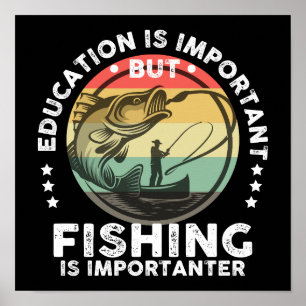 Poster L'Éducation Est Importante, Mais La Pêche Est Impo