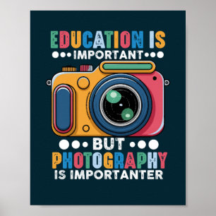 Poster L'Éducation Est Importante Mais La Photographie Im