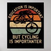 Poster L'Éducation Est Importante, Mais Le Cyclisme Est I (Devant)