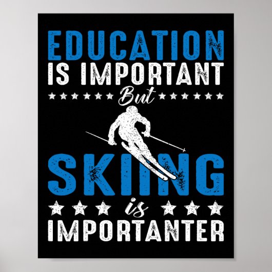 Poster L'Éducation Est Importante, Mais Le Ski Est Import (Devant)