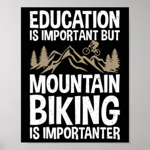 Poster L'éducation est importante mais le vélo tout terra